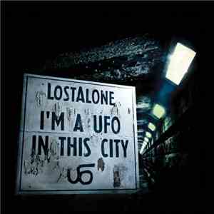 Lostalone - I'm A UFO In This City download flac mp3