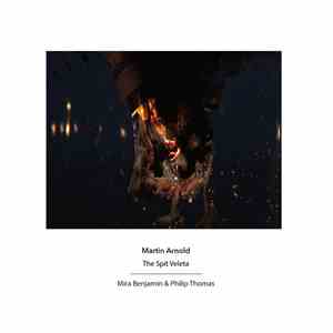 Martin Arnold, Mira Benjamin & Philip Thomas  - The Spit Veleta download flac mp3