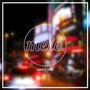 Melo  - Don't You download flac mp3