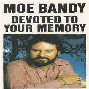Moe Bandy - Devoted To Your Memory download flac mp3