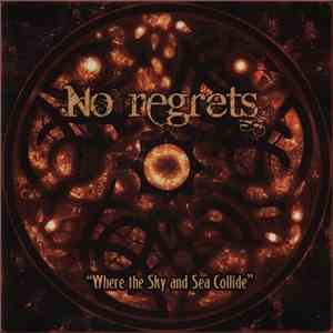No Regrets  - Where The Sky And Sea Collide flac mp3 download