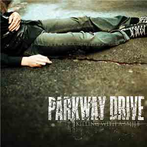 Parkway Drive - Killing With A Smile download flac mp3