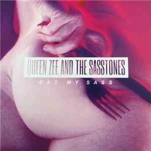Queen Zee - Eat My Sass download flac mp3