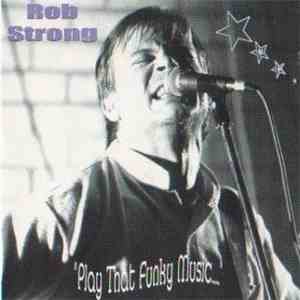 Rob Strong - Play That Funky Music download flac mp3