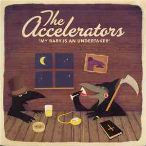 The Accelerators  - My Baby Is An Undertaker download flac mp3