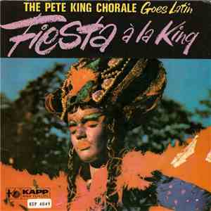 The Pete King Chorale - Fiesta Á La King download flac mp3