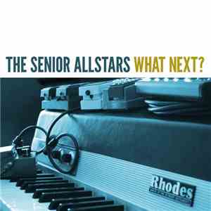 The Senior Allstars - What Next? download flac mp3