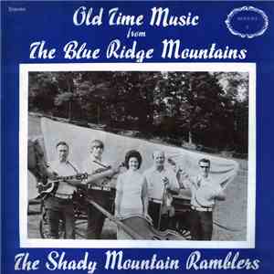 The Shady Mountain Ramblers - Old Time Music From The Blue Ridge Mountains download flac mp3