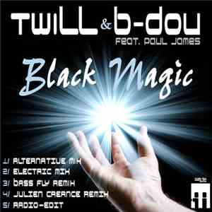 Twill  & B-Dou Feat. Paul James  - Black Magic download flac mp3