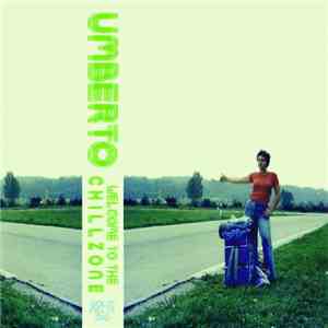 Umberto  - Welcome To The Chillzone download flac mp3
