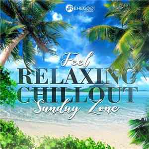 Various - Feel Relaxing Chillout Sunday Zone (Holiday Ambient Cafe Lounge) download flac mp3