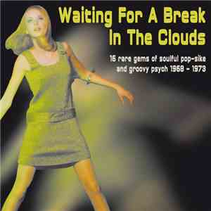 Various - Waiting For A Break In The Clouds download flac mp3