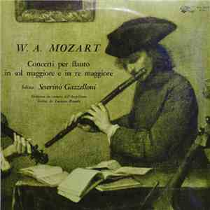 Wolfgang Amadeus Mozart, Severino Gazzelloni - Concerti Per Flauto In Sol Maggiore E In Re Maggiore download flac mp3