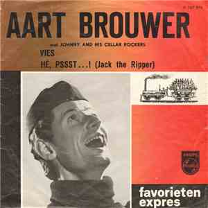 Aart Brouwer Met Johnny And His Cellar Rockers - Vies / Hé, Pssst...! (Jack The Ripper) download flac mp3