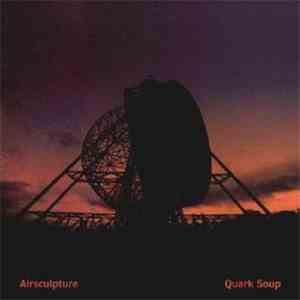 AirSculpture - Quark Soup download flac mp3