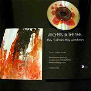 Archers By The Sea - They All Dreamt They Were Bears download flac mp3