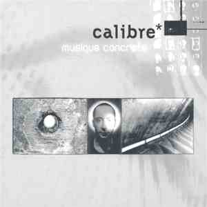 Calibre - Musique Concrete download flac mp3