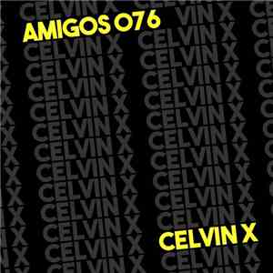 Celvin X - Amigos 076 flac mp3 download