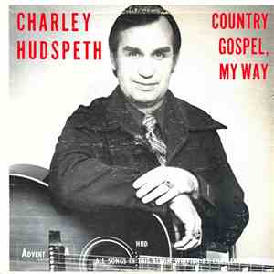 Charley Hudspeth - Country Gospel, My Way download flac mp3