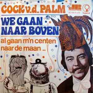 Cock v.d. Palm - We Gaan Naar Boven download flac mp3