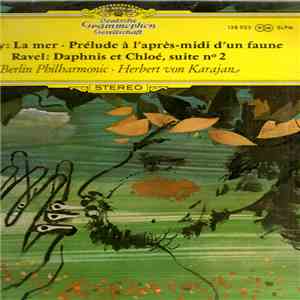 Debussy / Ravel - Berliner Philharmoniker · Herbert von Karajan - La Mer · Prélude À L'Après-Midi D'Un Faune / Daphnis Et Chloé, Suite N° 2 download flac mp3