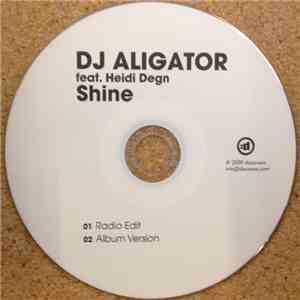 DJ Aligator Featuring Heidi Degn - Shine download flac mp3