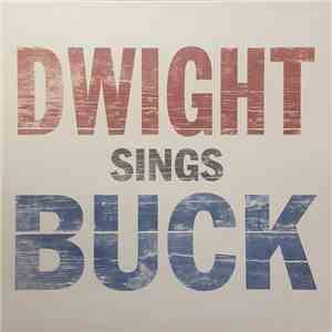 Dwight Yoakam - Dwight Sings Buck download flac mp3