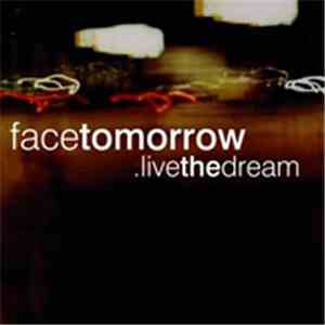 Face Tomorrow - ...livethedream download flac mp3