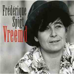 Frédérique Spigt - Vreemd download flac mp3