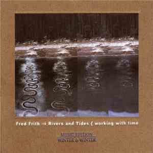 Fred Frith - Rivers And Tides { Working With Time download flac mp3
