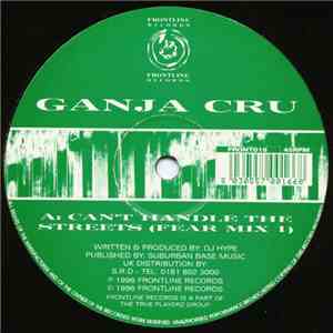 Ganja Cru - Can't Handle The Streets download flac mp3
