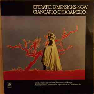 Giancarlo Chiaramello - Operatic Dimensions - Now download flac mp3