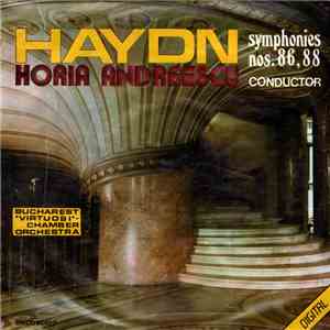 Haydn - Bucharest 'Virtuosi' - Chamber Orchestra Conductor Horia Andreescu - Symphonies Nos. 86, 88 download flac mp3