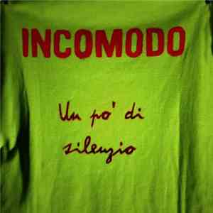 Incomodo - Un Po' Di Silenzio download flac mp3