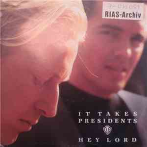 It Takes Presidents - Hey Lord download flac mp3