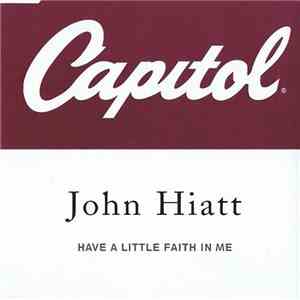 John Hiatt - Have A Little Faith In Me download flac mp3