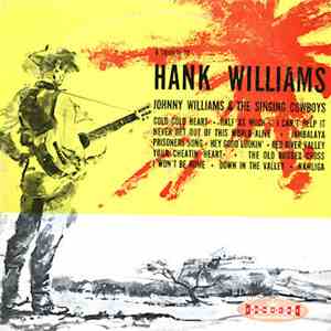Johnny Williams & The Singing Cowboys - A Tribute To Hank Williams download flac mp3
