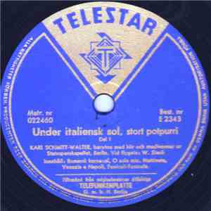 Karl Schmitt-Walter - Under Italiensk Sol, Stort Potpourri, Del 1 & 2 download flac mp3