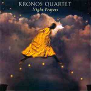 Kronos Quartet - Night Prayers download flac mp3
