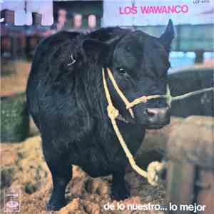 Los Wawanco - De Lo Nuestro... Lo Mejor download flac mp3