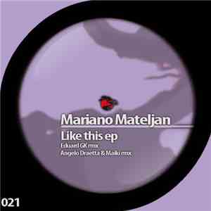 Mariano Mateljan - Like This EP download flac mp3