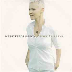 Marie Fredriksson - Ordet Är Farväl download flac mp3