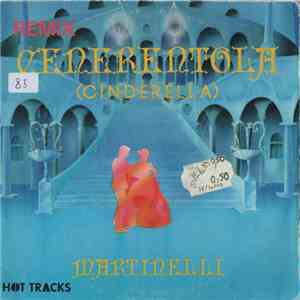 Martinelli - Cenerentola (Cinderella) Remix download flac mp3