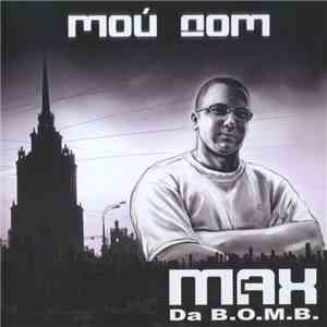 Max (Da B.O.M.B.) - Мой Дом download flac mp3