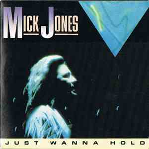 Mick Jones  - Just Wanna Hold download flac mp3