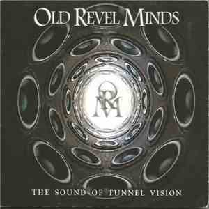 Old Revel Minds - The Sound Of Tunnel Vision download flac mp3