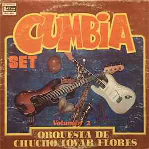 Orquesta De Chucho Tovar Flores - Cumbia Set Volumen 2 download flac mp3