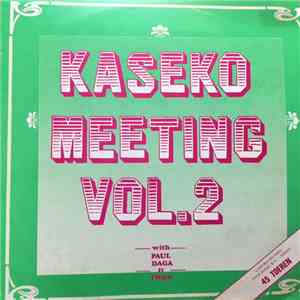 Paul, Daga & Iwan - Kaseko Meeting Vol. 2 download flac mp3
