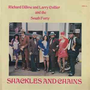 Richard Dillow And Larry Collier And The South Forty - Shackles And Chains download flac mp3