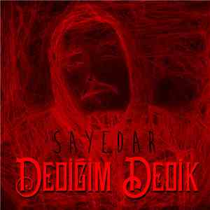 Sayedar - Dediğim Dedik download flac mp3